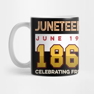 Juneteenth Celebrate Freedom 1865, Black History, Black lives matter Mug